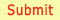 Submit